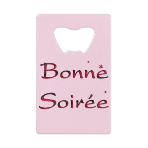 Frans:Bonne Soiree Credit Kaart Bottle Opener Creditkaart Flessenopener