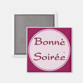 Frans:Bonne Soiree Magnet (Voorkant / Achterkant)