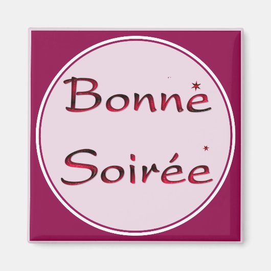 Frans:Bonne Soiree Magnet (Voorkant)