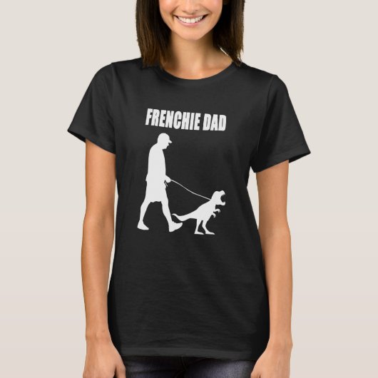 Frans Bulldog Dad Trex Dinosaur Frenchie Dog Owne T-shirt (Voorkant)