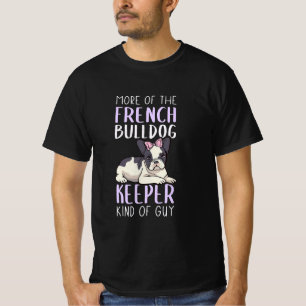 Frans Bulldog Keeper Design for Men French Bulldo T-shirt