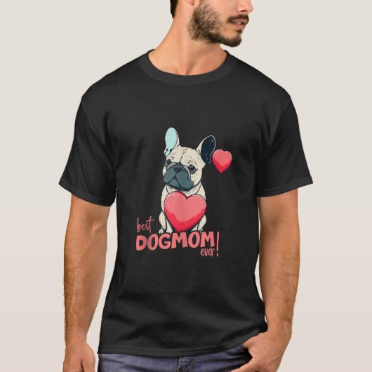 frans bulldog met hartballon beste dogmom ooit t t-shirt (Voorkant)