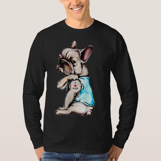 Frans Bulldog Tattoo I Love Mam Funny Dog Moeder T-shirt (Voorkant)