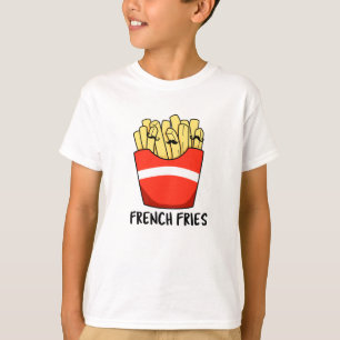 Frans Fries Funny Fast Food Pun T-shirt