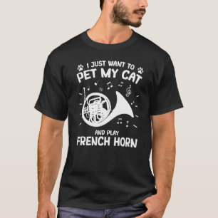 Frans Hoornist Instrument Aai Mijn Kat Om Frans H T-shirt