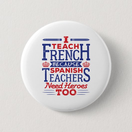 Frans leraar I Teach French Funny Gezegde Ronde Button 5,7 Cm (Voorkant)