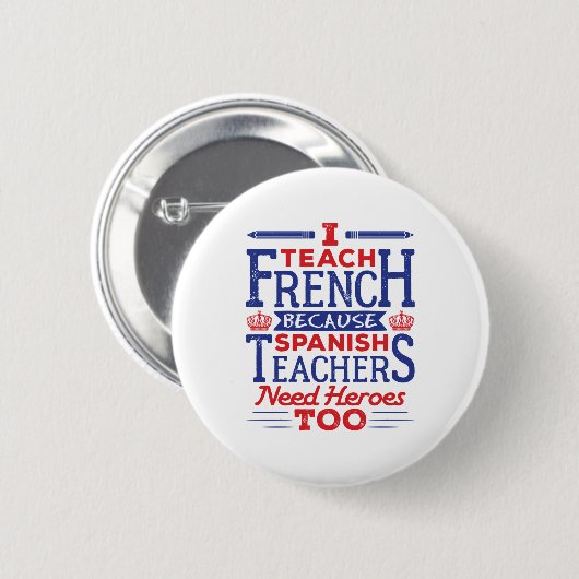 Frans leraar I Teach French Funny Gezegde Ronde Button 5,7 Cm (Voorkant /achterkant)