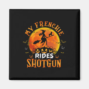 Frans Rides Shotgun Franse Bulldog Lover Hallow Magneet