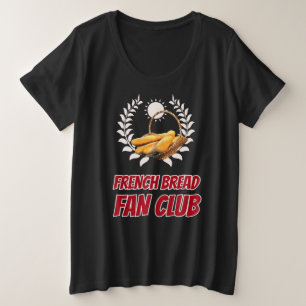 Franse Brood Fanclub Grappige Foodie Humor Grote Maat T-shirt