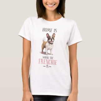 Franse buldog schattig franse grappige citaat huis t-shirt