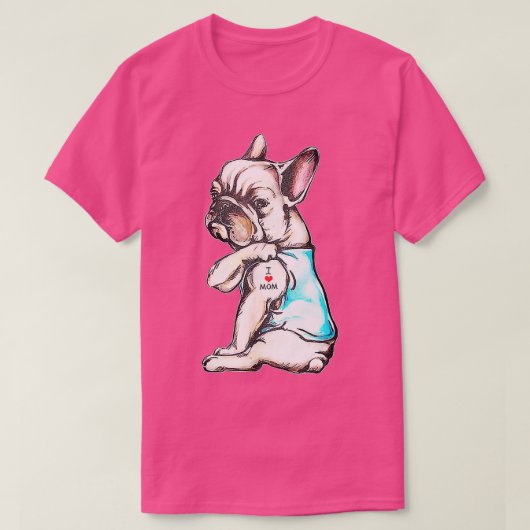 Franse Bulldog attoo Ik hou van mam Funny Dog Moed T-shirt (Design voorkant)