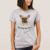 Franse Bulldog Best Dog Mam Ever T-shirt (Voorkant)