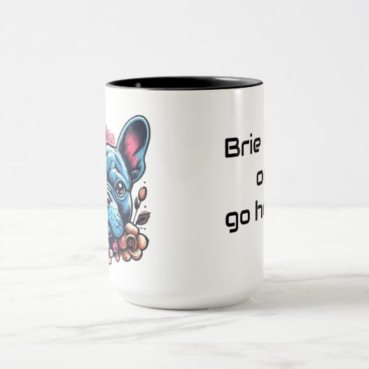 Franse Bulldog Brie Cool Quote Mok (Midden)