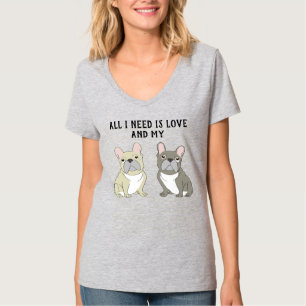 Franse bulldog duo, alles wat ik nodig heb is t-shirt