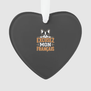 Franse Bulldog Excusez Mon Franais Design Ornament