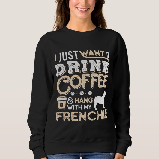 Franse Bulldog Frenchie Dog Dad Ma and Drink Coff Trui (Voorkant)