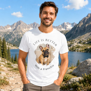 Franse Bulldog Frenchie Foto Leven is beter mannen T-shirt