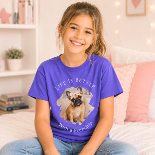Franse Bulldog Frenchie Foto Leven is beter meisje T-shirt