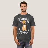 Franse Bulldog Frenchie mama moeder moeder moeder T-shirt (Voorkant volledig)