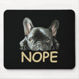 Franse Bulldog Frenchie Nope Gifts Muismat