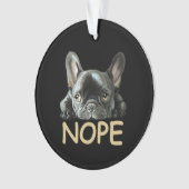 Franse Bulldog | Frenchie Nope Gifts Ornament (voorkant)