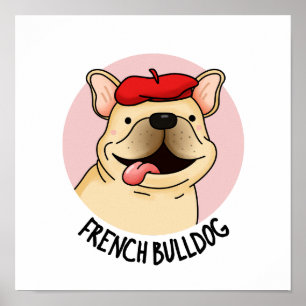 Franse Bulldog Funny Dog Pun Poster
