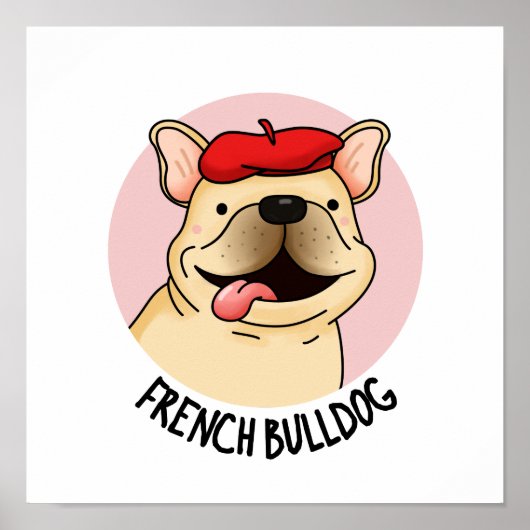 Franse Bulldog Funny Dog Pun Poster (Voorkant)