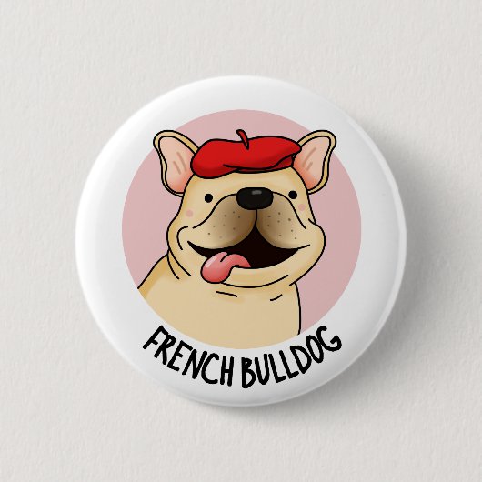 Franse Bulldog Funny Dog Pun Ronde Button 5,7 Cm (Voorkant)
