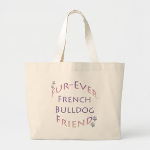 Franse Bulldog Furever Grote Tote Bag