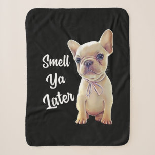 Franse Bulldog Gifts, Smell Ya Later, grappig Fran Sherpa Deken