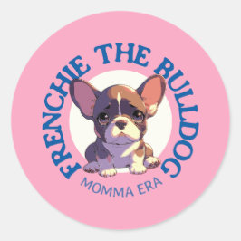 Franse bulldog grappig citaat roze en blauwe tekst ronde sticker