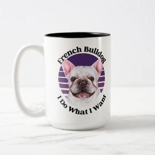 Franse Bulldog grappige quote Two-Tone Coffee Mok