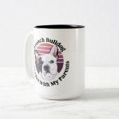 Franse Bulldog grappige quote Two-Tone Coffee Mok (Voorkant links)