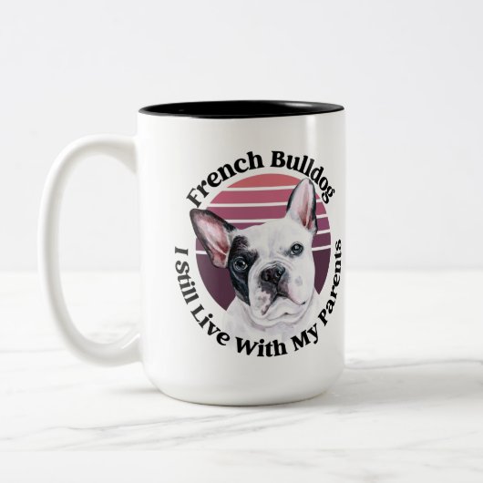 Franse Bulldog grappige quote Two-Tone Coffee Mok (Links)