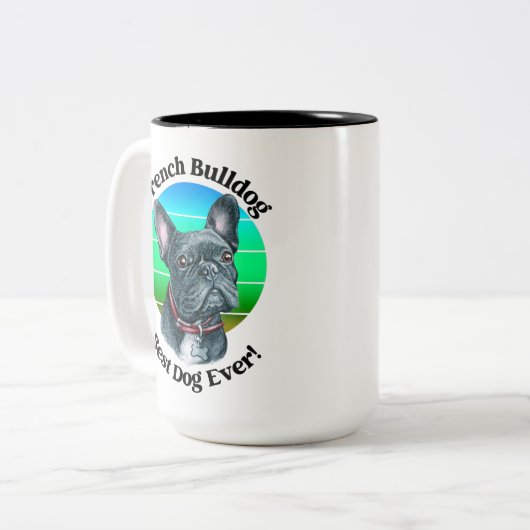 Franse Bulldog grappige quote Two-Tone Coffee Mok (Voorkant links)