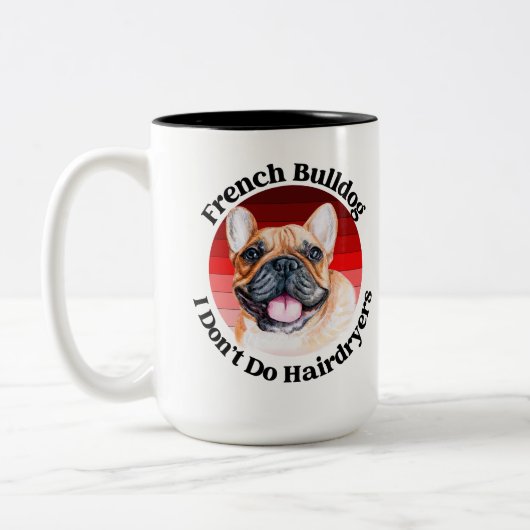 Franse Bulldog grappige quote Two-Tone Coffee Mok (Links)