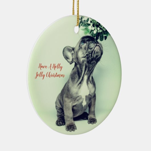 Franse Bulldog Holly Jolly Kerstmis en Mistletoe Keramisch Ornament (Rechts)