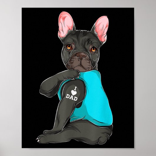Franse Bulldog I Love Dad Tattoo Kleding, Dog Dad Poster (Voorkant)