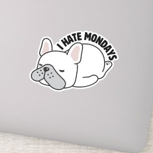Franse Bulldog Ik haat maandagen waterdicht Sticker