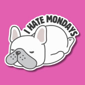 Franse Bulldog Ik haat maandagen waterdicht Sticker
