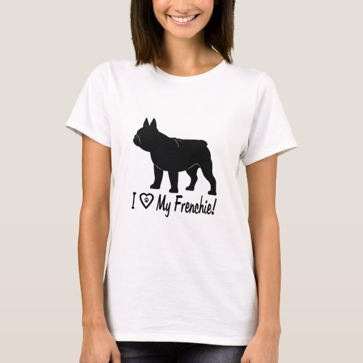 Franse Bulldog: Ik hou van mijn franchie! T-shirt (Voorkant)