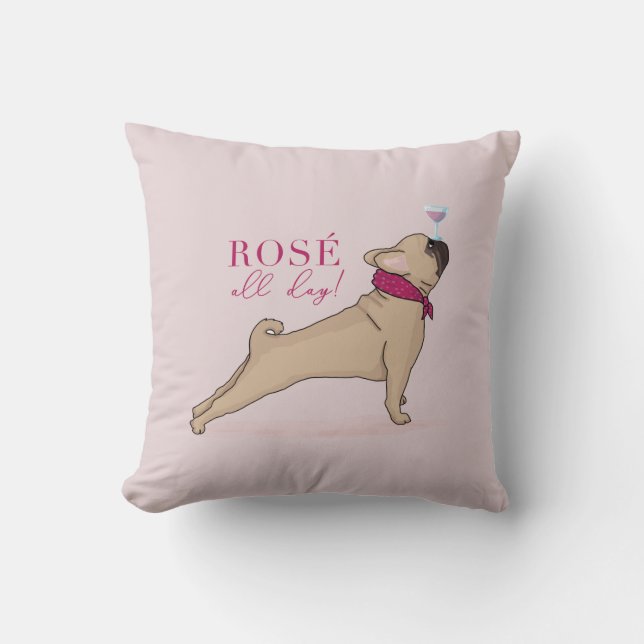 Franse Bulldog Kussen Rosé de hele dag (Voorkant)