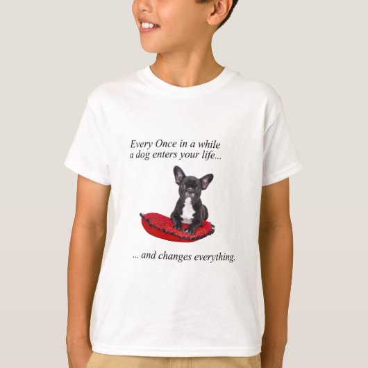 Franse Bulldog met hart en mooie quote T-shirt (Voorkant)