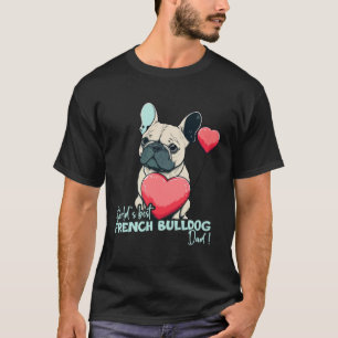 Franse Bulldog Met Heartballon Werelden Beste Papa T-shirt