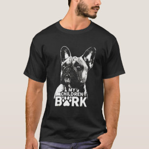 Franse Bulldog My Children Bark Dog T-shirt