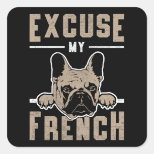 Franse Bulldog Pardon My French Dog Funny Vierkante Sticker