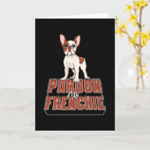 Franse Bulldog Pardon My Frenchie Funny Kaart (Gele Bloem)