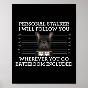 Franse Bulldog persoonlijke stalker franse Hondenl Poster