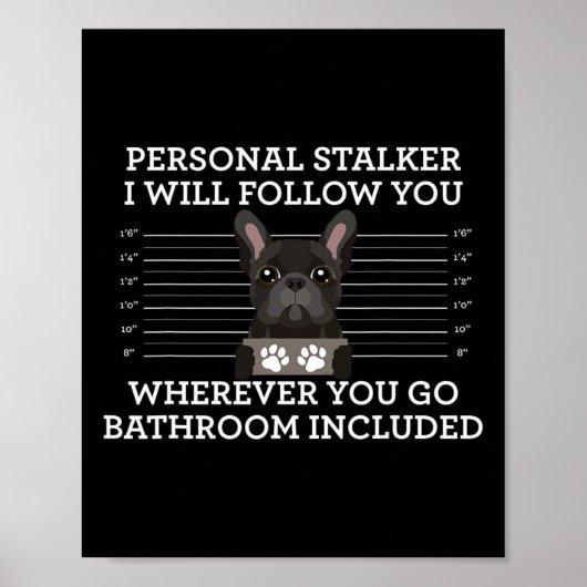 Franse Bulldog persoonlijke stalker franse Hondenl Poster (Voorkant)