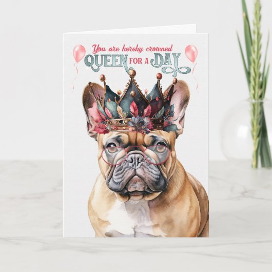 Franse Bulldog Queen voor Dag Funny Birthday Kaart (Voorkant)